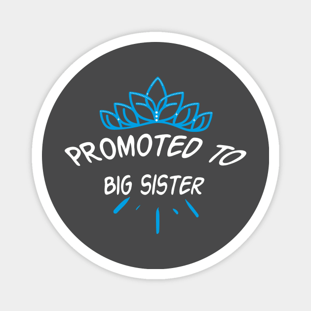 Promoted To Big Sister Magnet by MAX
